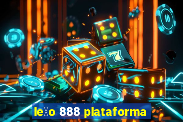 le茫o 888 plataforma