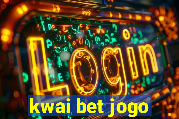 kwai bet jogo