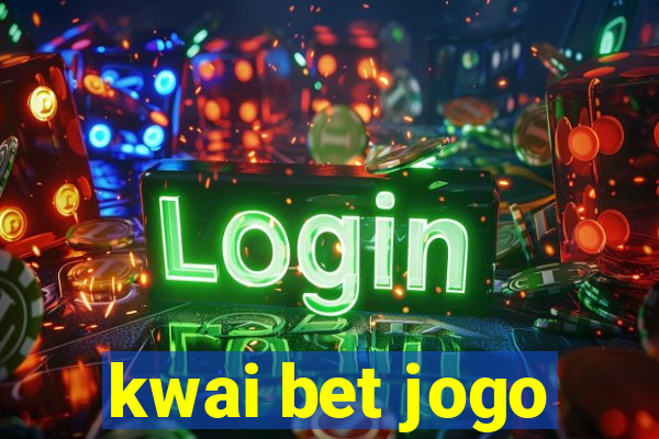 kwai bet jogo