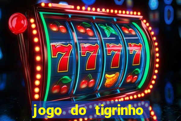 jogo do tigrinho falso para brincar