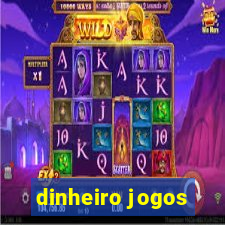 dinheiro jogos