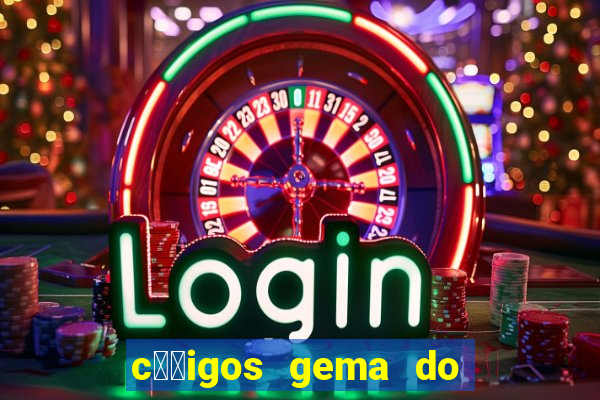 c璐竏igos gema do destino 2024