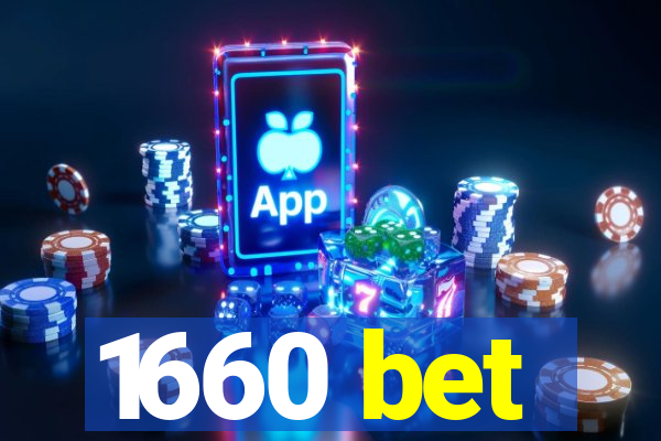 1660 bet