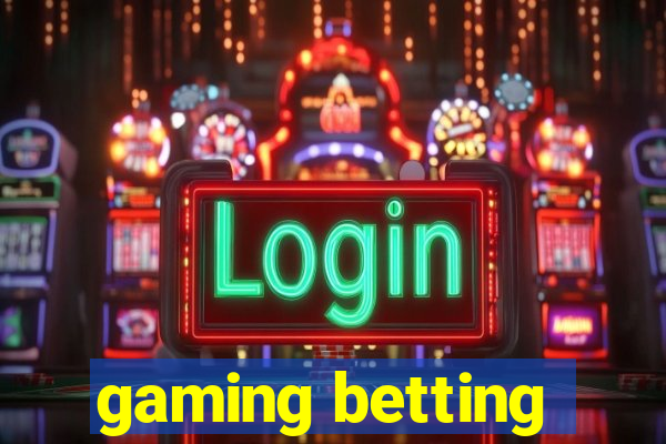 gaming betting