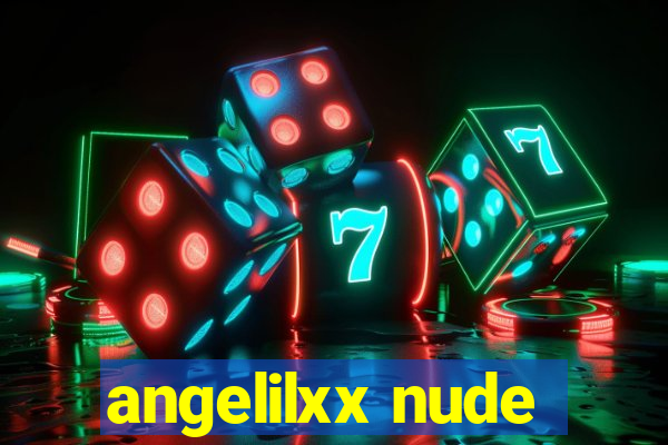 angelilxx nude