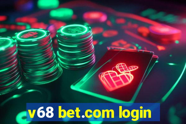 v68 bet.com login