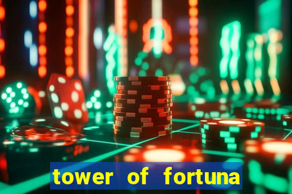 tower of fortuna slot online