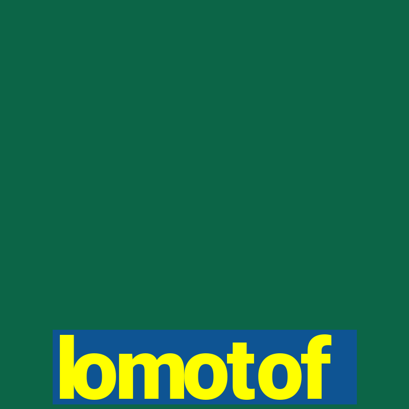 lomotof