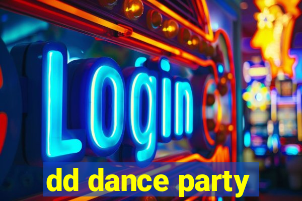 dd dance party