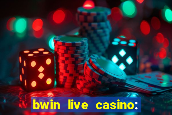 bwin live casino: play live de