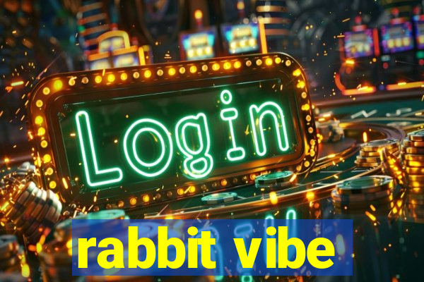 rabbit vibe