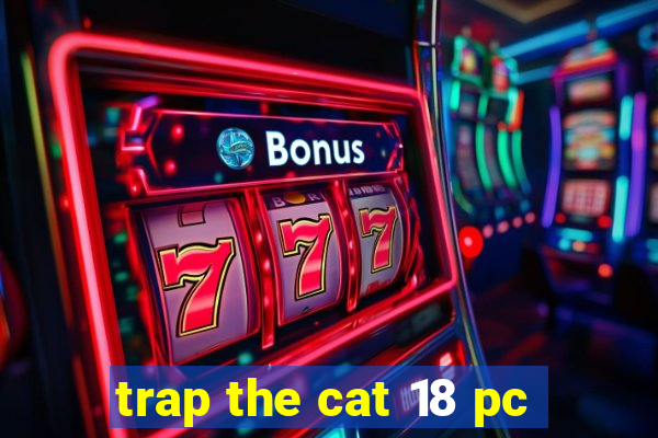 trap the cat 18 pc