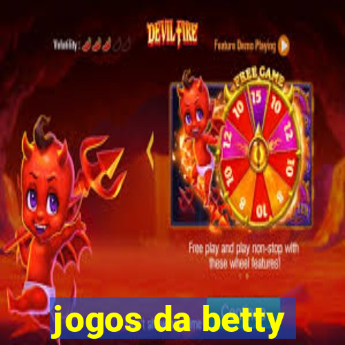 jogos da betty