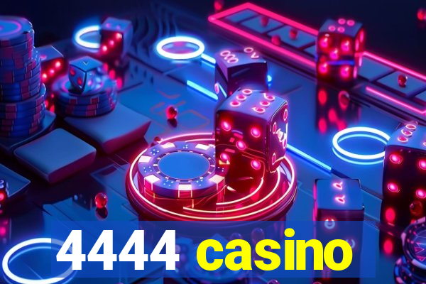 4444 casino