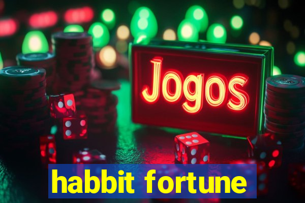 habbit fortune