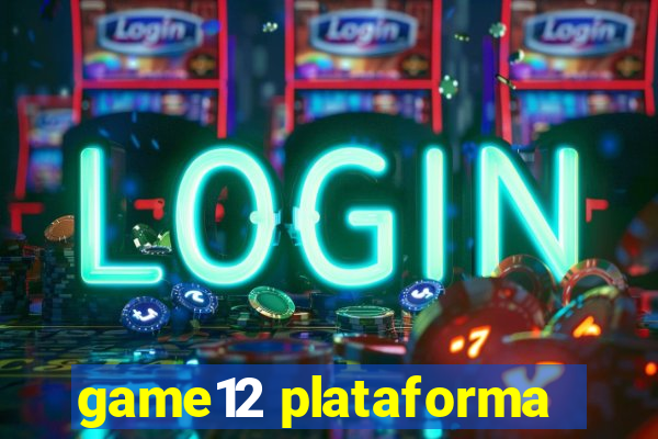 game12 plataforma