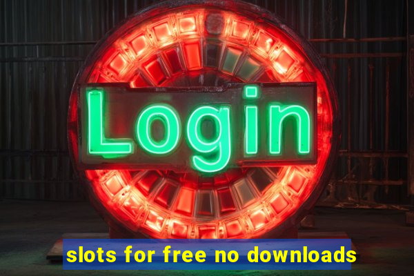 slots for free no downloads