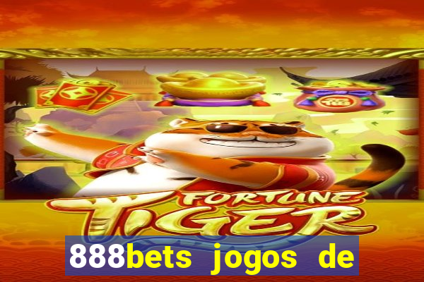 888bets jogos de hoje apostas