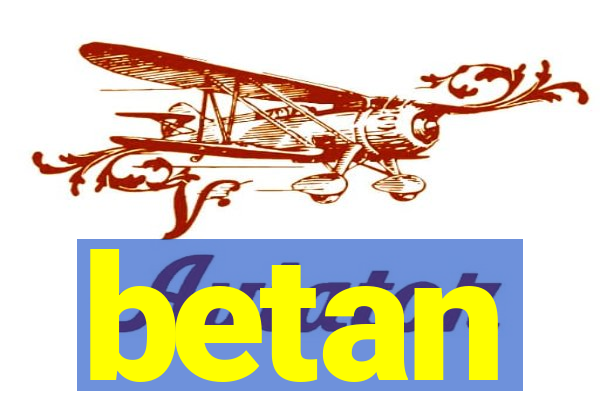 betan