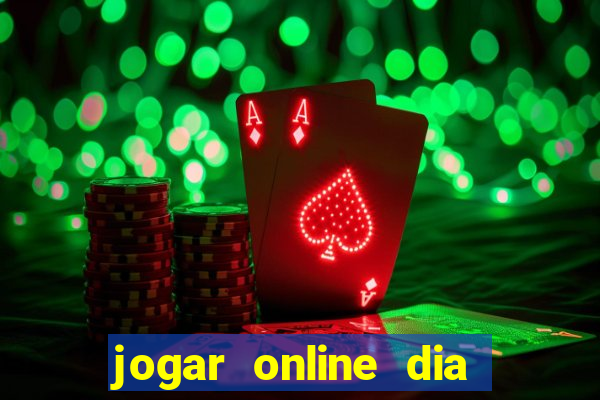 jogar online dia de sorte