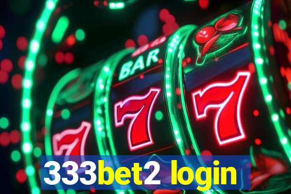 333bet2 login