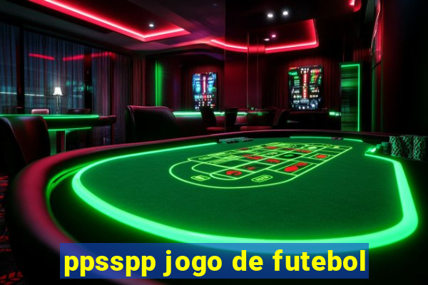 ppsspp jogo de futebol