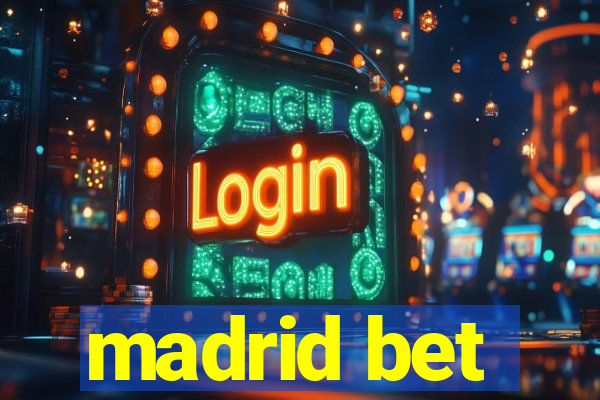 madrid bet