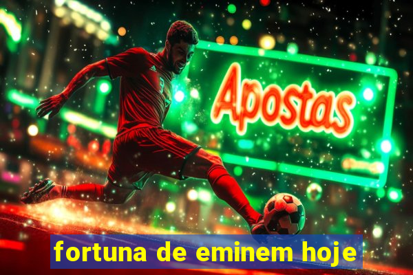 fortuna de eminem hoje