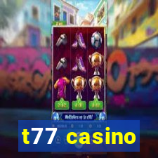 t77 casino