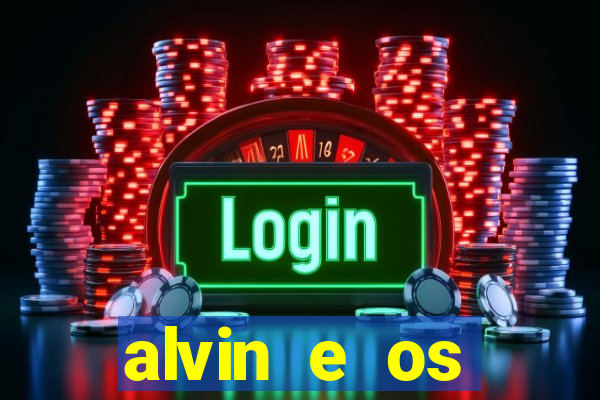 alvin e os esquilos redecanais