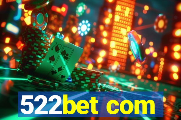 522bet com