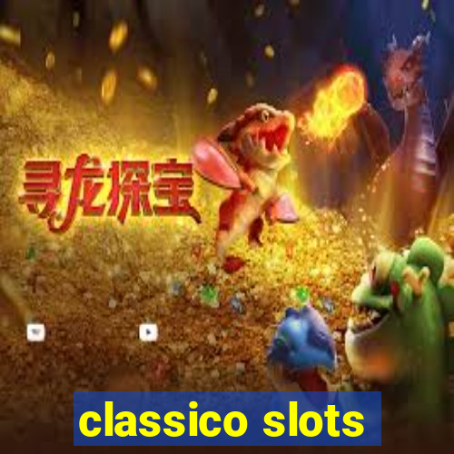 classico slots