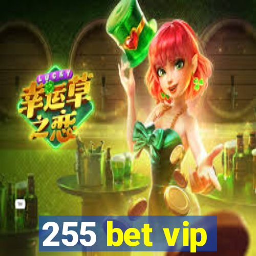 255 bet vip