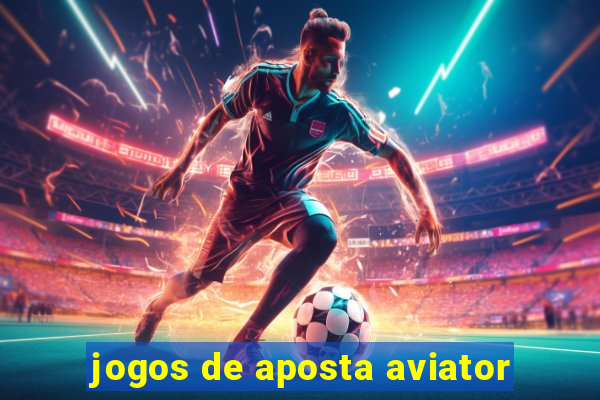 jogos de aposta aviator