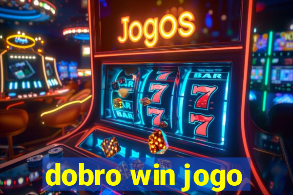 dobro win jogo