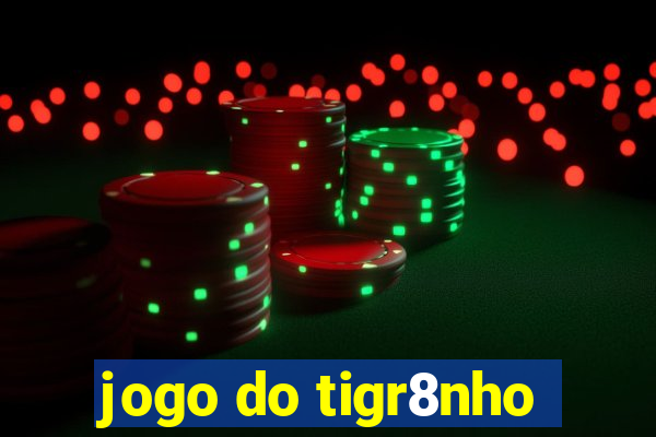 jogo do tigr8nho