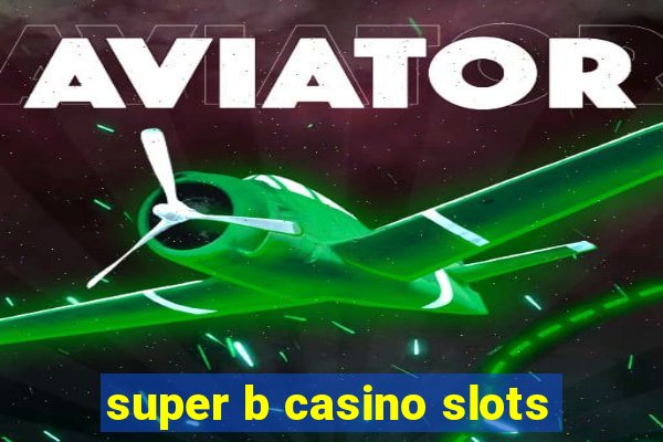 super b casino slots