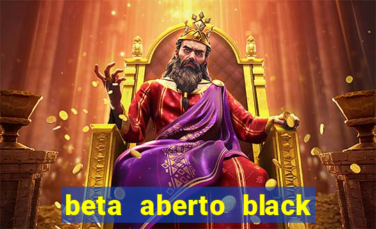 beta aberto black ops 6 game pass