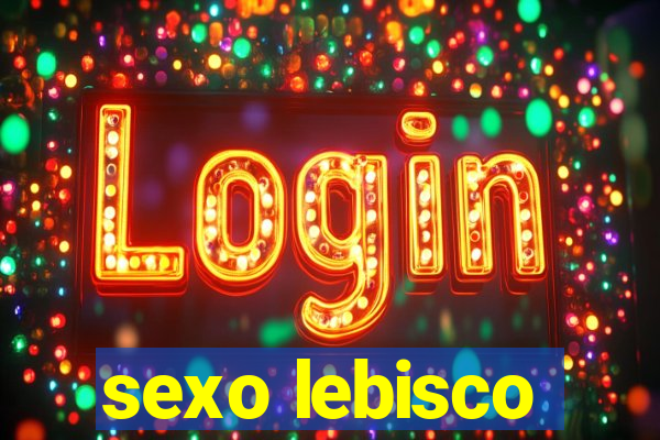 sexo lebisco