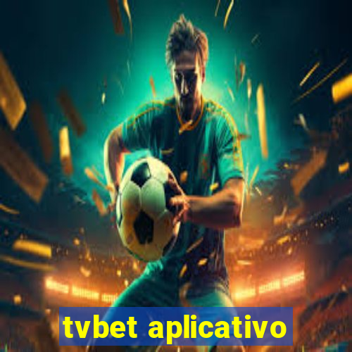 tvbet aplicativo