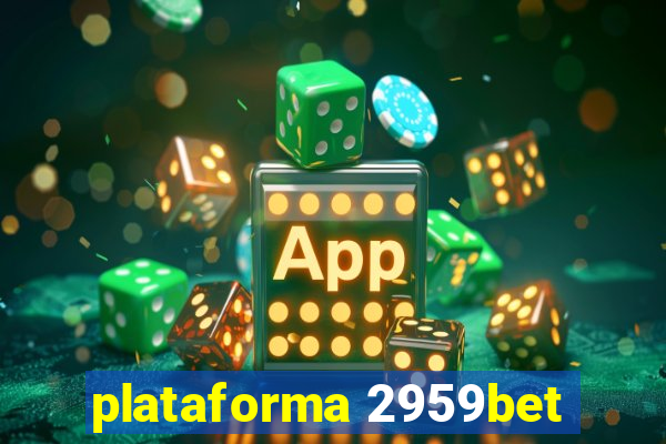 plataforma 2959bet