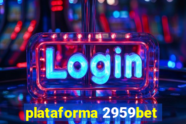 plataforma 2959bet