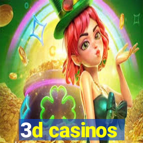 3d casinos