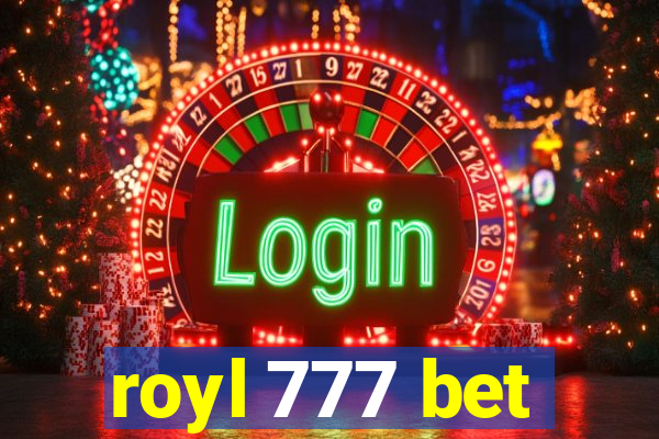 royl 777 bet