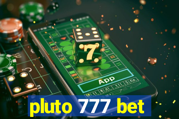 pluto 777 bet