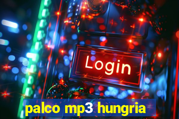 palco mp3 hungria