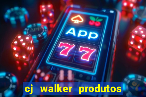 cj walker produtos onde comprar