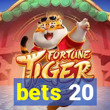 bets 20