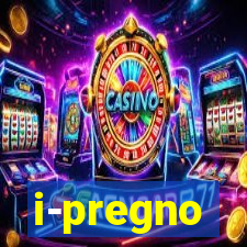 i-pregno