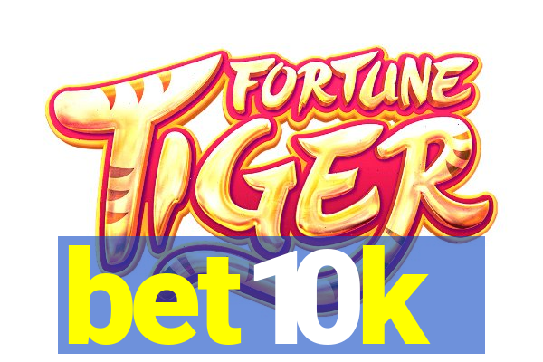 bet10k